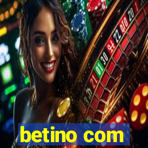 betino com